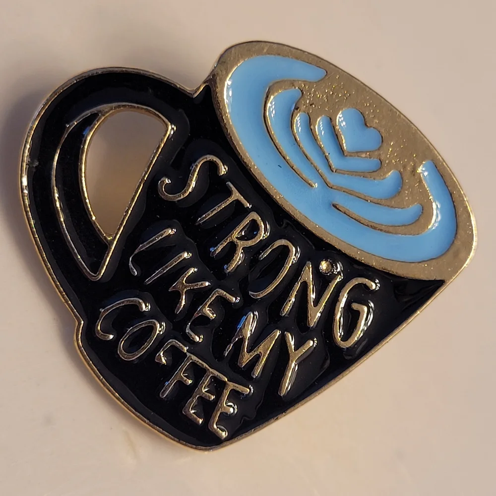 Strong Like My Coffee Enamel Pin - Picture 3 of 10